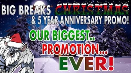 Big Breaks 5 Year/Christmas 2021 Promo!  Giving away THOUSANDS of dollars in boxes/cases!  Simply join breaks for free entry!